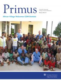 Primus Vol 17 Winter 2012 2013 African Village Welcomes CDM Dentists